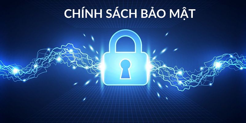 Chính sách bảo mật có vai trò gì?